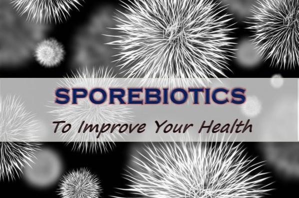 Sporebiotics – An Awesome Way to Boost Your Immune System and Health!
